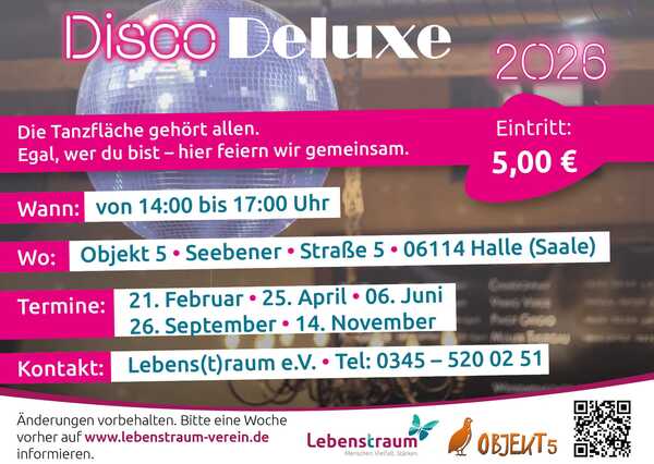 Das Bild zeigt die Termine für die Disco Deluxe 2026 an. Diese sind am 21.02.2026, 25.04.2026, 06.06.2026, 26.09.2026 und 14.11.2026 jeweils von 14 bis 17 Uhr im Objekt 5 in Halle (Saale)