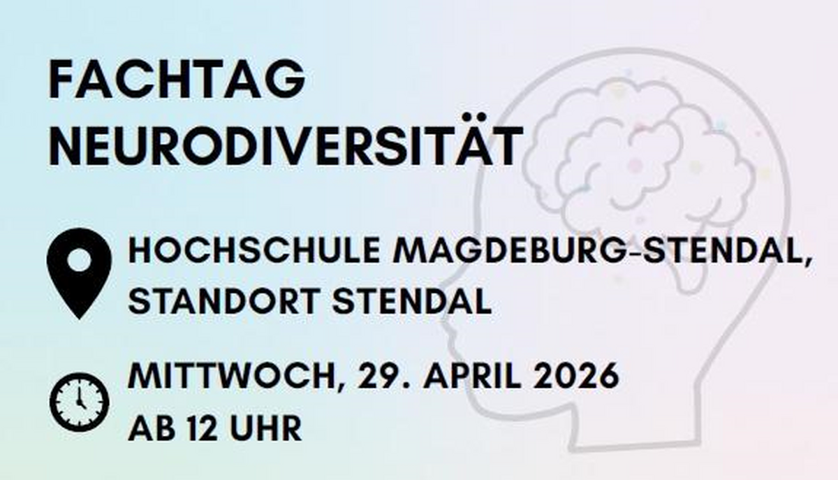 Das Bild zeigt die Ankündigung für den Fachtag Neurodiversität, welcher am Mittwoch, den 29. April 2026 ab 12 Uhr in der Hochschule Magdeburg-Stendal in Stendal stattfindet.