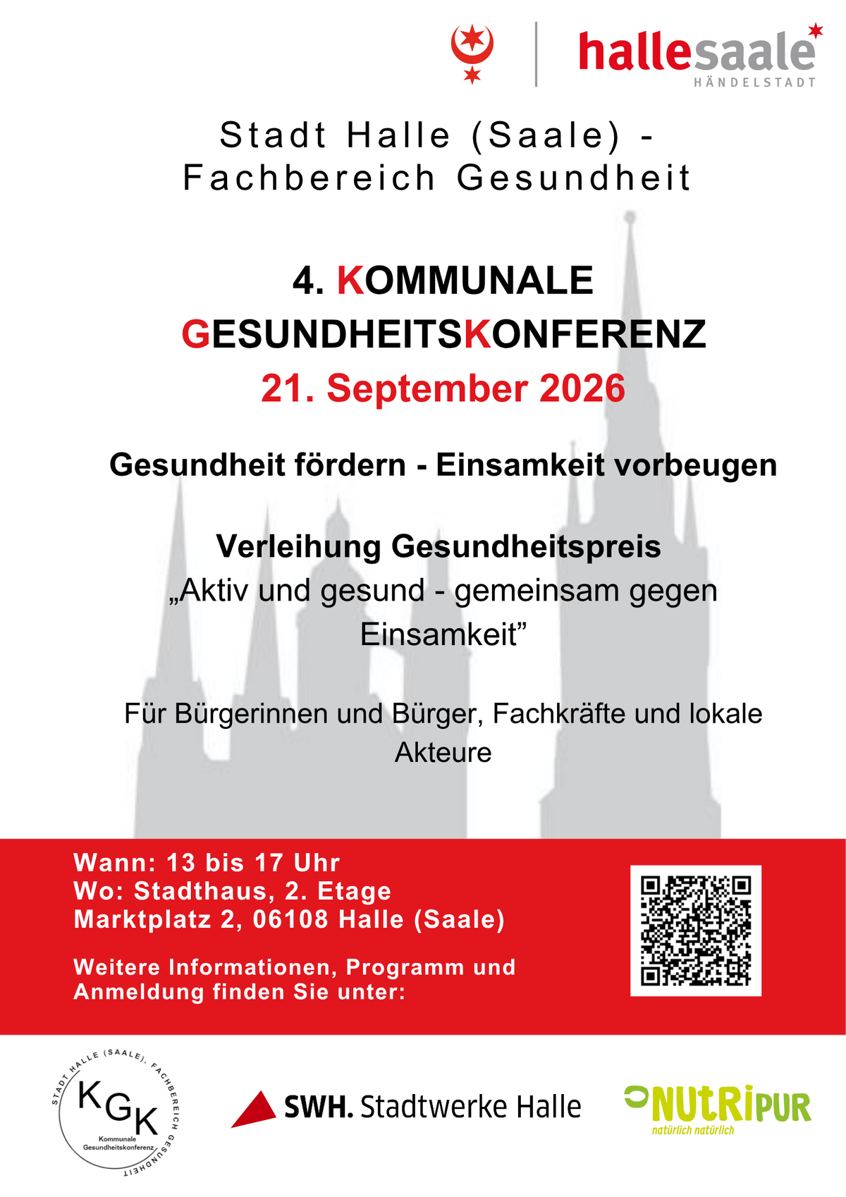 Veranstaltungsplakat der Stadt Halle (Saale) zur 4. Kommunalen Gesundheitskonferenz am 21. September 2026 von 13 bis 17 Uhr im Stadthaus. Thema: „Gesundheit fördern – Einsamkeit vorbeugen“. Im Rahmen der Veranstaltung wird der Gesundheitspreis „Aktiv und gesund – gemeinsam gegen Einsamkeit“ verliehen. Weitere Informationen und Anmeldung sind über den QR-Code verfügbar.